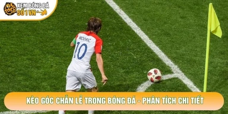 Kèo Góc Chẵn Lẻ Trong Bóng Đá - Phân Tích Chi Tiết