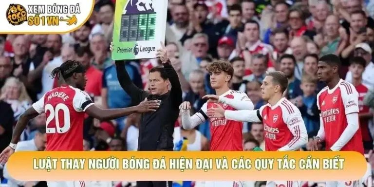 Luật Thay Người Bóng Đá Hiện Đại Và Các Quy Tắc Cần Biết